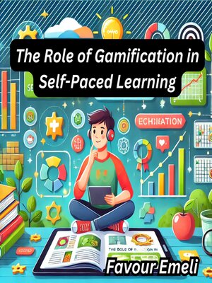 cover image of The Role of Gamification in Self-Paced Learning